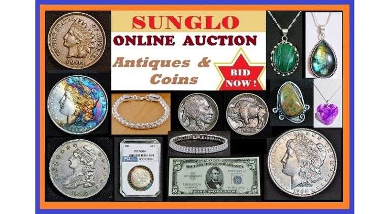 Sunglo Antiques, Coins, Jewelry December Online Auction - Shipping Only 